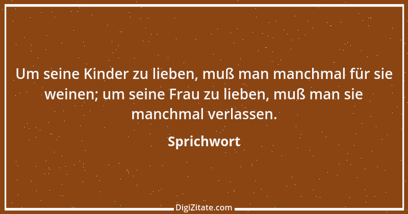 Zitat von Sprichwort 8578