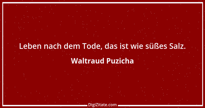 Zitat von Waltraud Puzicha 236