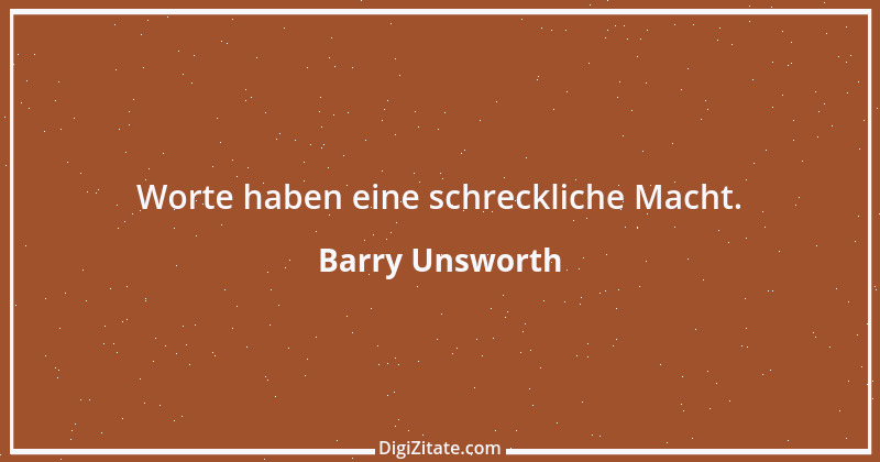 Zitat von Barry Unsworth 11