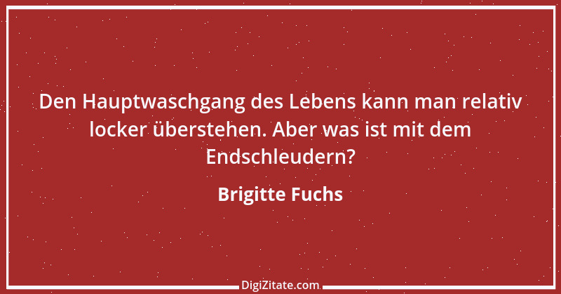 Zitat von Brigitte Fuchs 277