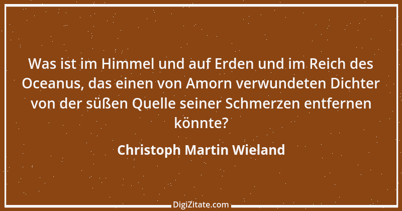 Zitat von Christoph Martin Wieland 10