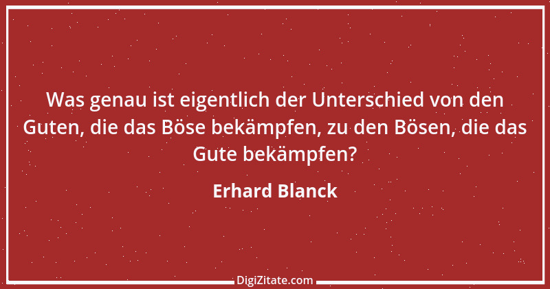 Zitat von Erhard Blanck 142