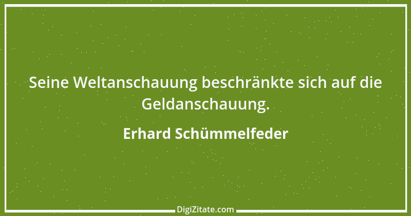 Zitat von Erhard Schümmelfeder 86