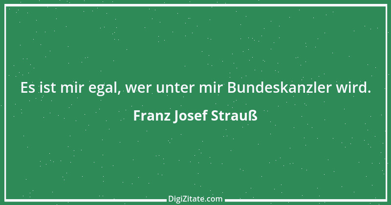 Zitat von Franz Josef Strauß 51