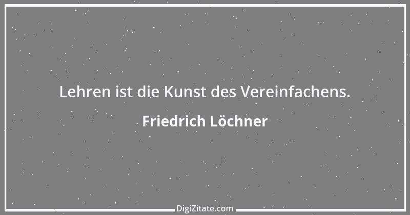 Zitat von Friedrich Löchner 139