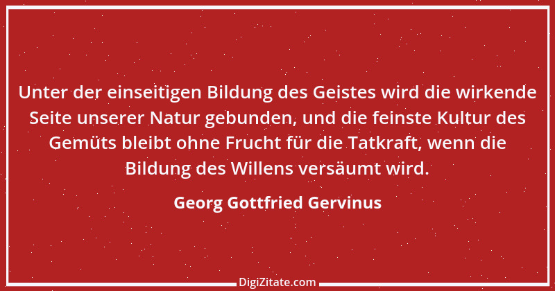 Zitat von Georg Gottfried Gervinus 5