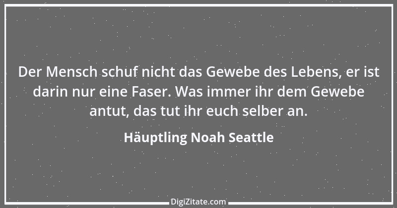 Zitat von Häuptling Noah Seattle 5