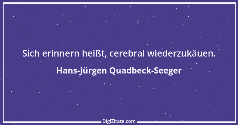 Zitat von Hans-Jürgen Quadbeck-Seeger 215