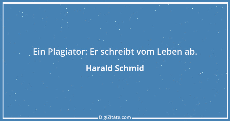 Zitat von Harald Schmid 176