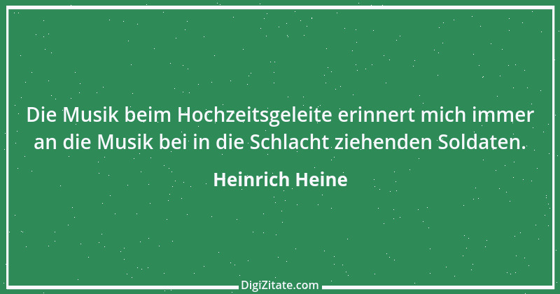 Zitat von Heinrich Heine 502