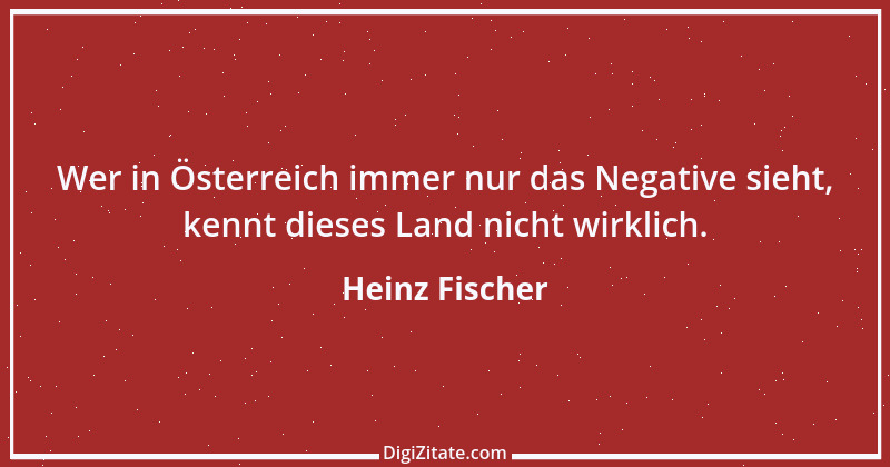 Zitat von Heinz Fischer 2