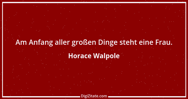 Zitat von Horace Walpole 5