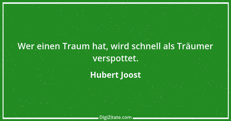 Zitat von Hubert Joost 141