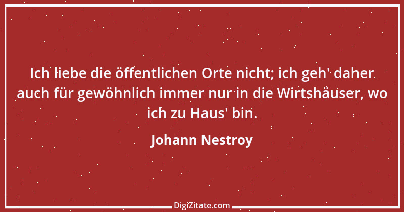 Zitat von Johann Nestroy 235