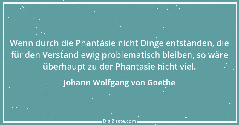 Zitat von Johann Wolfgang von Goethe 1587