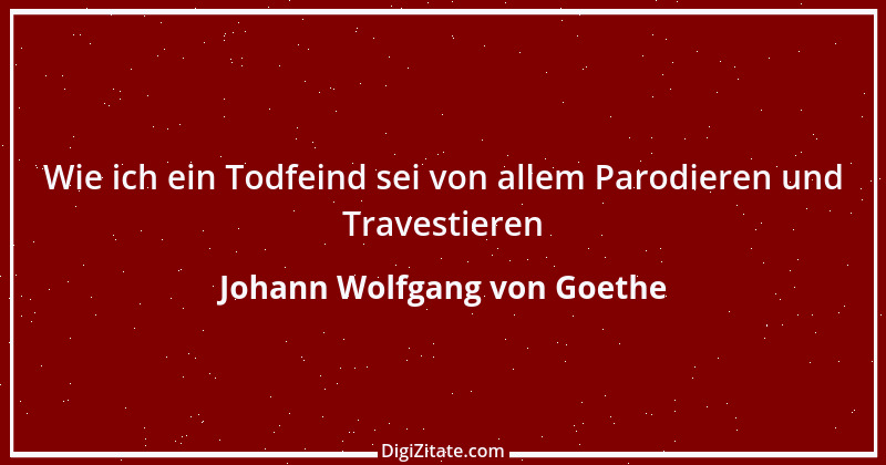 Zitat von Johann Wolfgang von Goethe 2587