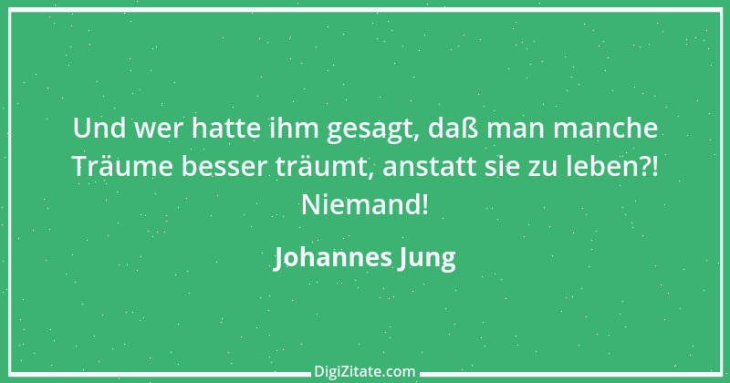 Zitat von Johannes Jung 5