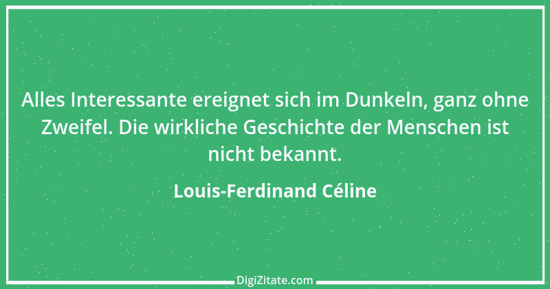 Zitat von Louis-Ferdinand Céline 1