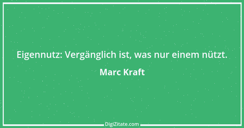 Zitat von Marc Kraft 13