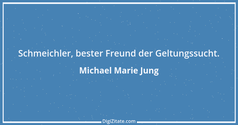 Zitat von Michael Marie Jung 154