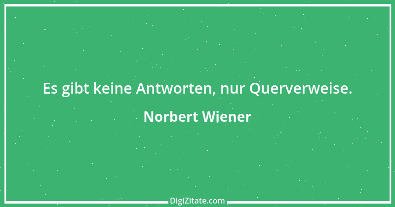 Zitat von Norbert Wiener 12