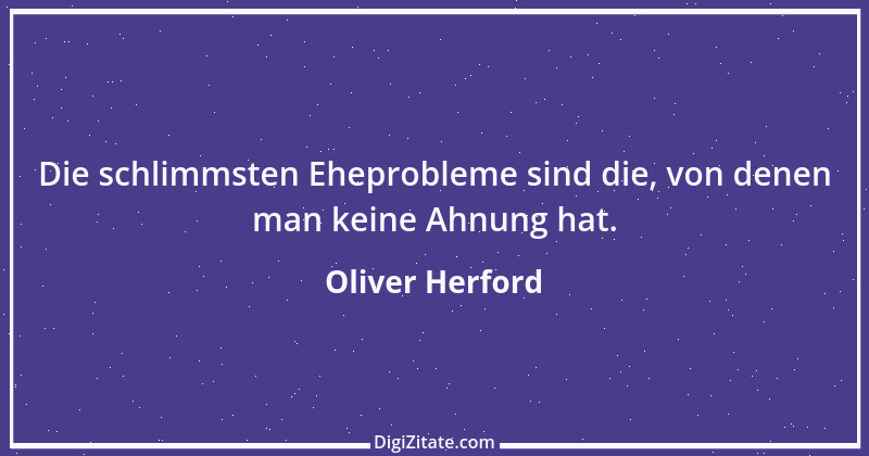 Zitat von Oliver Herford 7