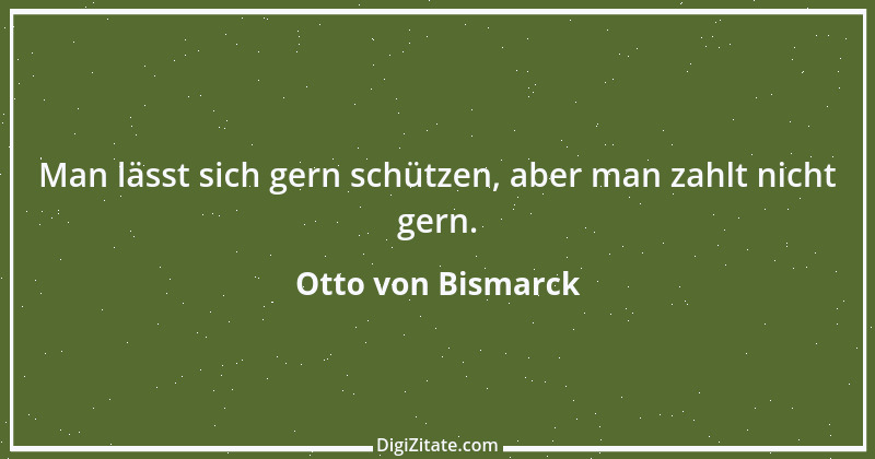 Zitat von Otto von Bismarck 285