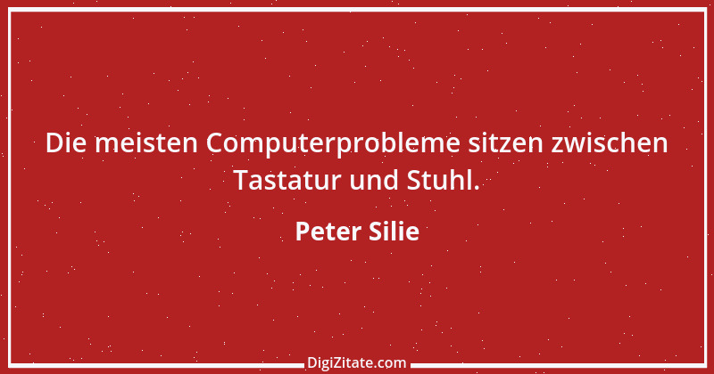 Zitat von Peter Silie 6