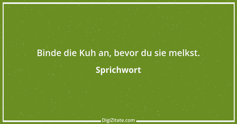 Zitat von Sprichwort 7579