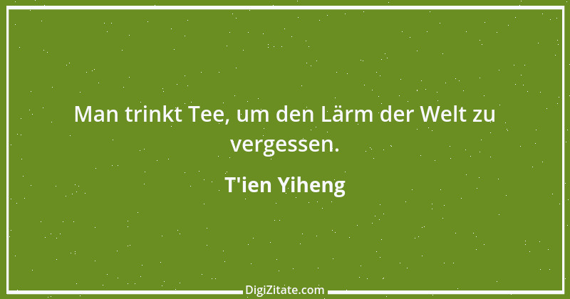 Zitat von T'ien Yiheng 1