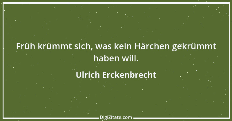 Zitat von Ulrich Erckenbrecht 90