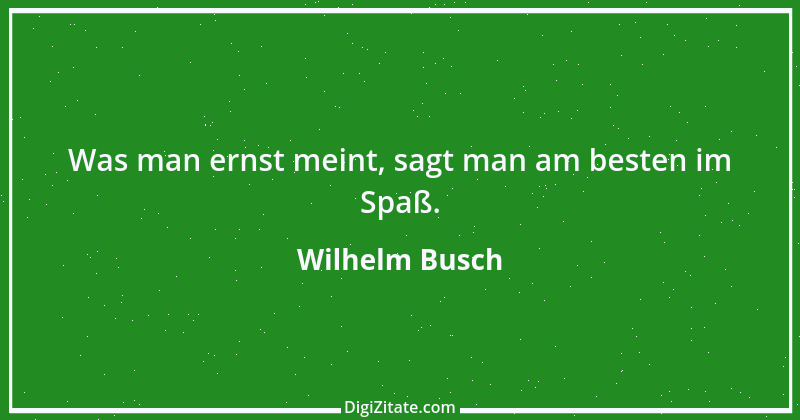 Zitat von Wilhelm Busch 139