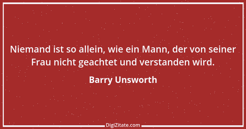 Zitat von Barry Unsworth 12