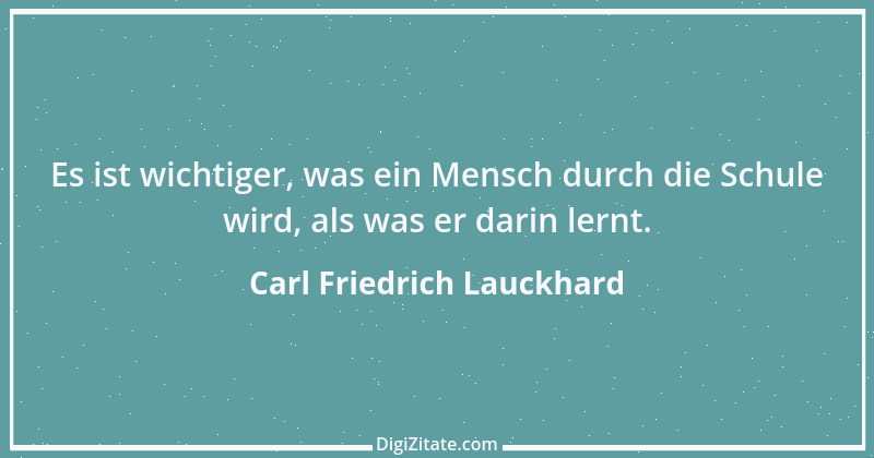 Zitat von Carl Friedrich Lauckhard 1