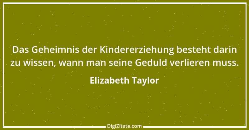 Zitat von Elizabeth Taylor 10