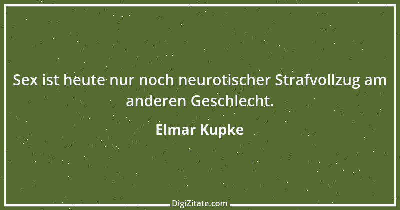 Zitat von Elmar Kupke 918