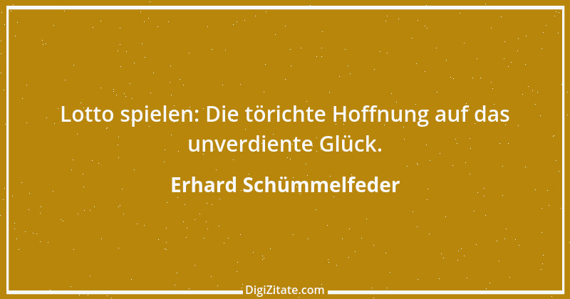 Zitat von Erhard Schümmelfeder 87