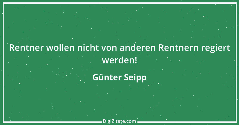 Zitat von Günter Seipp 76