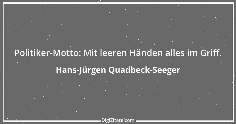 Zitat von Hans-Jürgen Quadbeck-Seeger 216