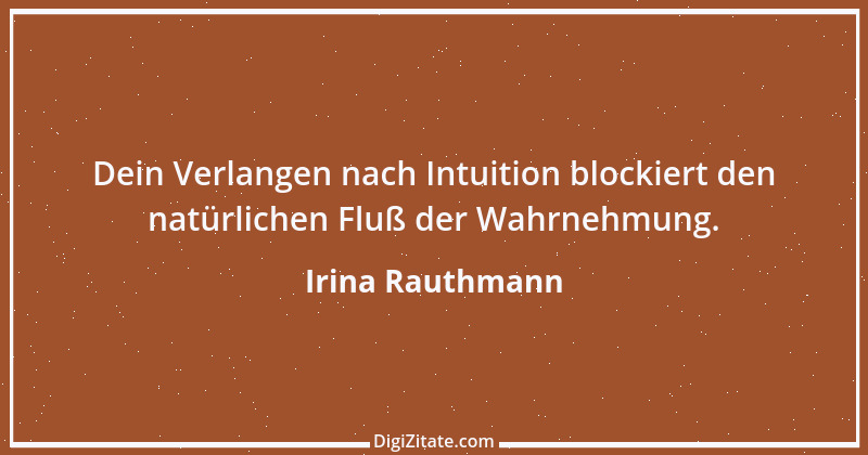 Zitat von Irina Rauthmann 115