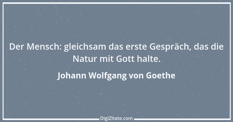 Zitat von Johann Wolfgang von Goethe 588