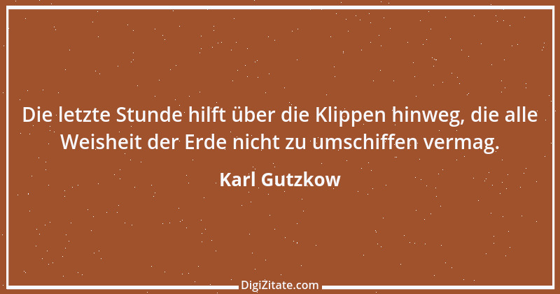 Zitat von Karl Gutzkow 169