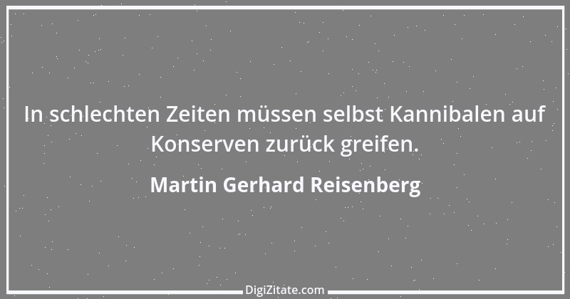 Zitat von Martin Gerhard Reisenberg 2903