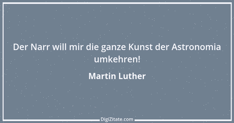 Zitat von Martin Luther 276