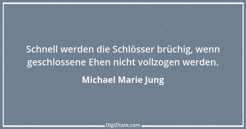 Zitat von Michael Marie Jung 155