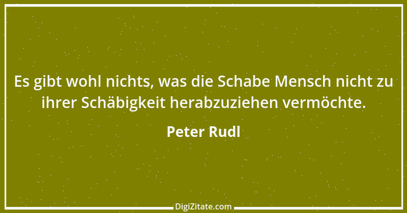 Zitat von Peter Rudl 862