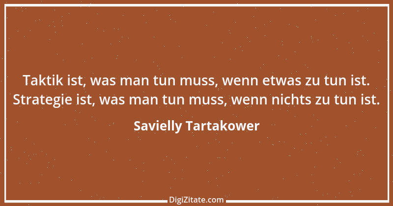 Zitat von Savielly Tartakower 14