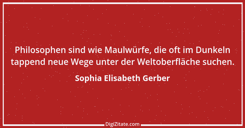 Zitat von Sophia Elisabeth Gerber 37