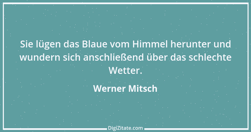 Zitat von Werner Mitsch 292