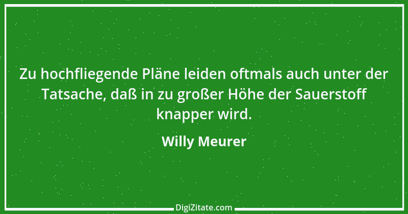 Zitat von Willy Meurer 889